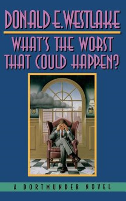 What's the Worst That Could Happen?, WESTLAKE,  Donald E. - Gebonden - 9780892965861