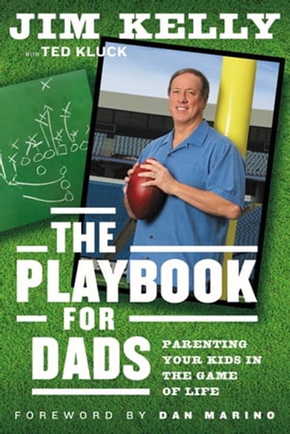 The Playbook for Dads, Jim Kelly - Ebook - 9780892967698