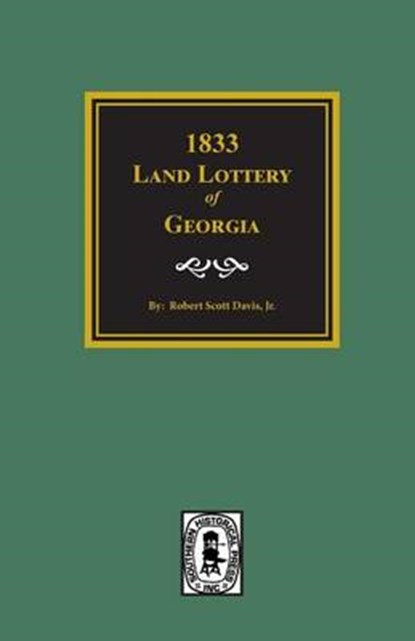 1833 Land Lottery of Georgia, DAVIS,  Robert Scott - Paperback - 9780893083380