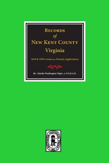 New Kent County, Virginia, Records of., Martha Washington Chptr N. S. D. a. R. - Paperback - 9780893087838