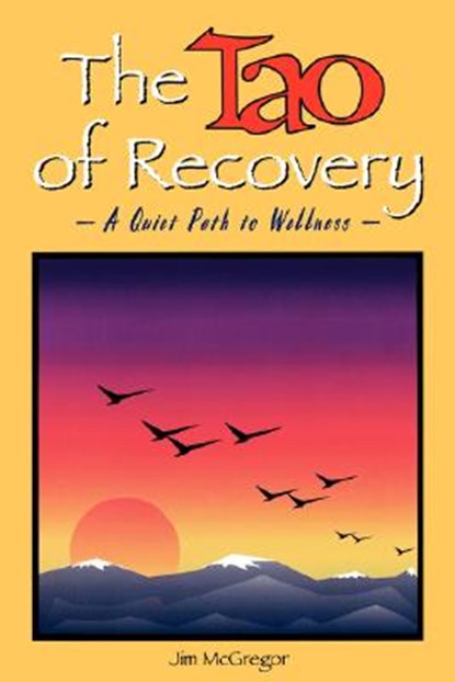 The Tao of Recovery, Jim McGregor - Paperback - 9780893342494