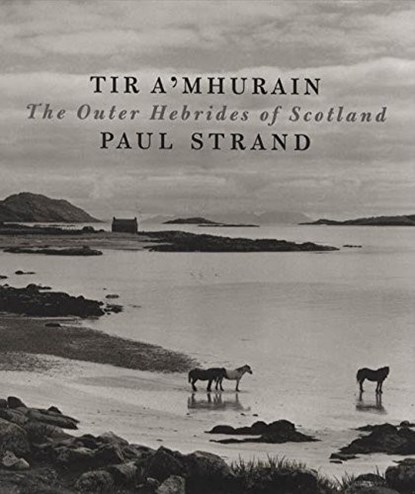 Tir A'Mhurain, Paul Strand - Gebonden - 9780893819934