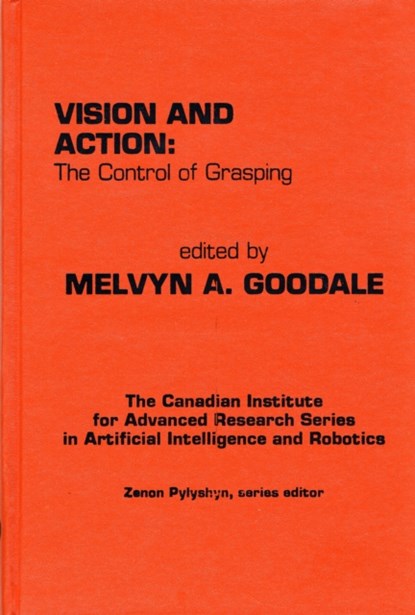 Vision and Action, Melvyn A. Goodale - Gebonden - 9780893915544