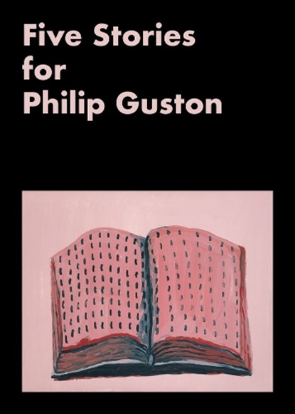 Five Stories for Philip Guston, Philip Guston ; Emmie Francis ; Mark Godfrey - Paperback - 9780894391026