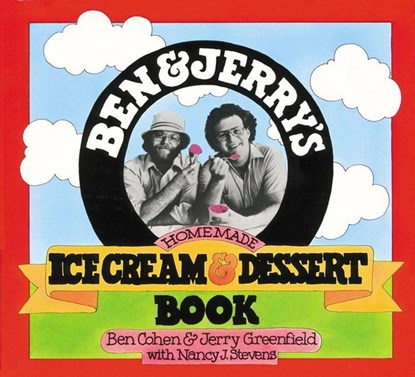 Ben & Jerry's Homemade Ice Cream & Dessert Book, Ben Cohen ; Jerry Greenfield ; Nancy Stevens - Paperback - 9780894803123