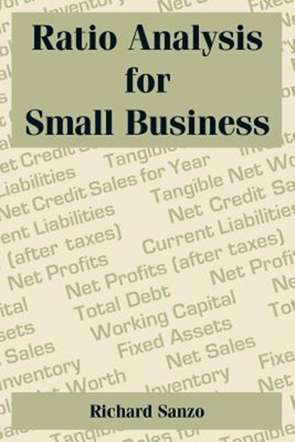 Ratio Analysis for Small Business, Richard Sanzo - Paperback - 9780894992377