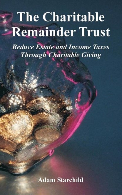 The Charitable Remainder Trust, Adam Starchild - Paperback - 9780894992438