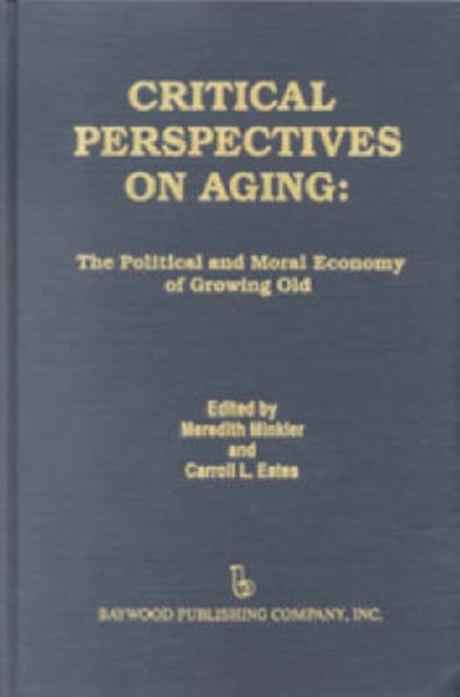 Critical Perspectives on Aging, Meredith Minkler ; Carroll Estes - Gebonden - 9780895030764
