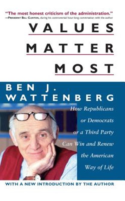 Values Matter Most, WATTENBERG,  Ben J. - Paperback - 9780895264367