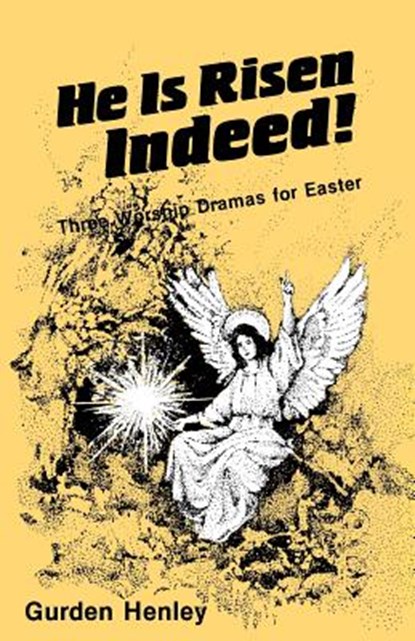 He is Risen Indeed!, Gurden Henley - Paperback - 9780895367952