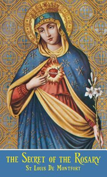 SECRET OF THE ROSARY, Louis de Montfort - Paperback - 9780895550569