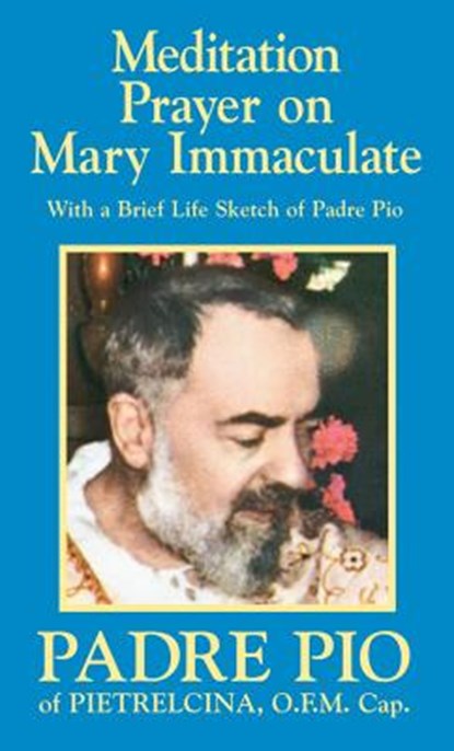 Meditation Prayer on Mary Immaculate, Padre Pio - Paperback - 9780895550996
