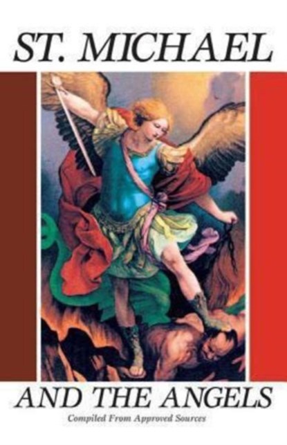 Michael, Saint, and the Angels, Anonymous ; Tan Books - Paperback - 9780895551962