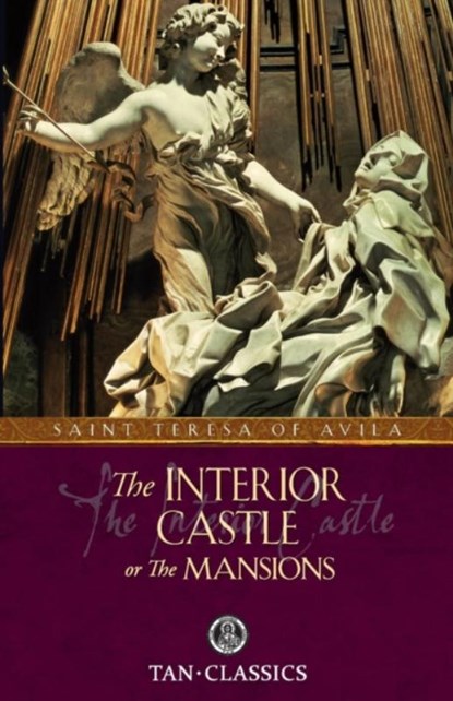 The Interior Castle, St Teresa of Avila - Paperback - 9780895552273