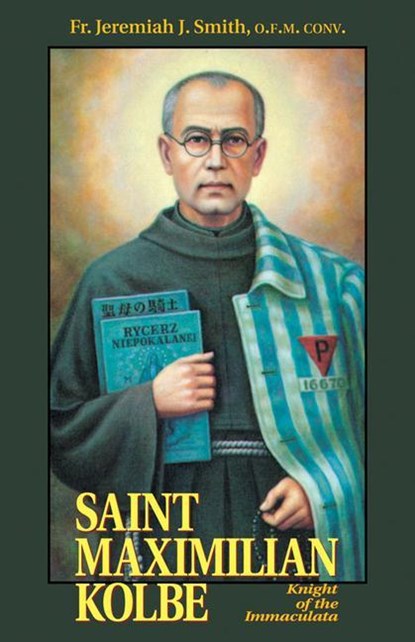 Smith, J: St. Maximilian Kolbe, Jeremiah J Smith - Paperback - 9780895556196