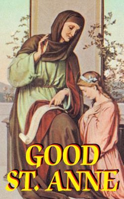 Good St. Anne, Anonymous - Paperback - 9780895556417