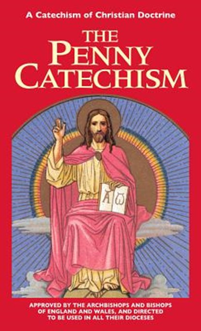 Penny Catechism, Anonymous - Paperback - 9780895557520