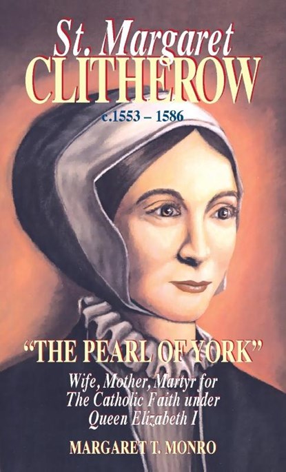 St. Margaret Clitherow, Margaret Monro - Paperback - 9780895557711