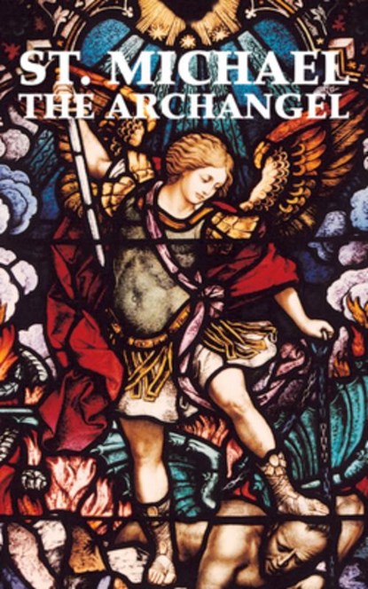 St. Michael the Archangel, The Benedictine Convent of Clyde Missour - Paperback - 9780895558442