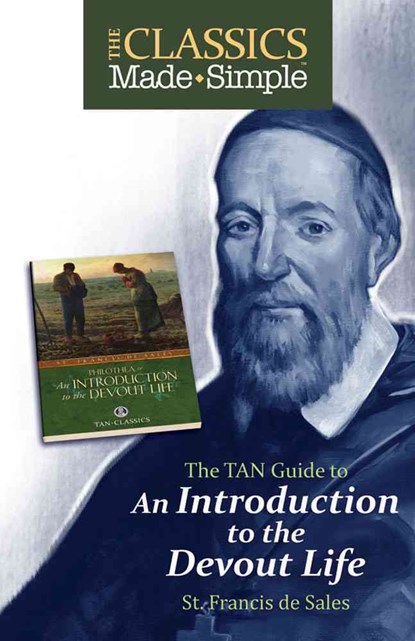 The Classics Made Simple: An Introduction to the Devout Life, Francis de Sales - Paperback - 9780895558657