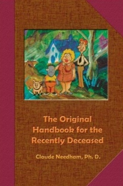 The Original Handbook for the Recently Deceased, Claude Needham - Paperback - 9780895560681