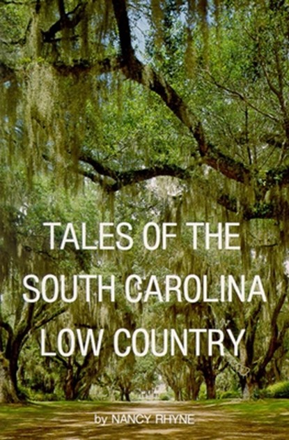 Tales of the South Carolina Low Country, Nancy Rhyne - Paperback - 9780895870278