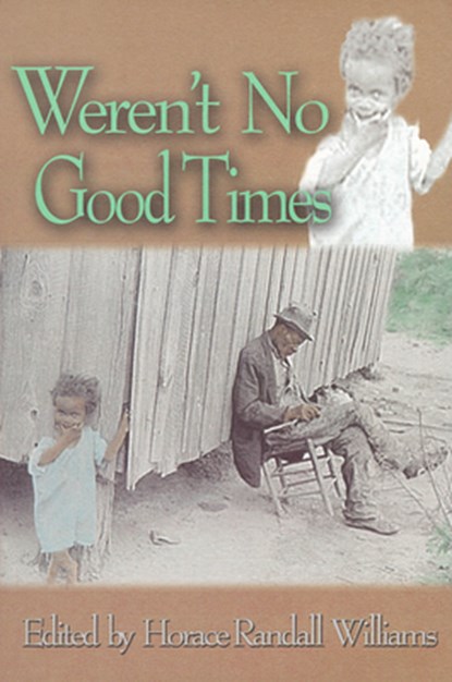 Weren't No Good Times, Horace Randall Williams - Paperback - 9780895872845