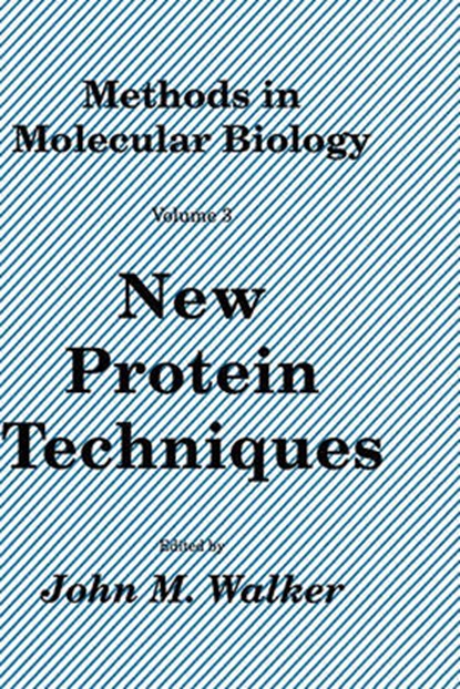 New Protein Techniques, John M. Walker - Gebonden - 9780896031265