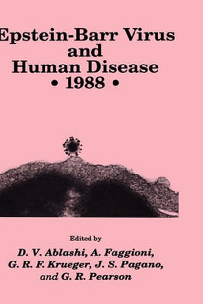 Epstein-Barr Virus and Human Disease * 1988, D. V. Ablashi ; A. Faggioni ; G. R. F. Krueger ; J. S. Pagano - Gebonden - 9780896031654