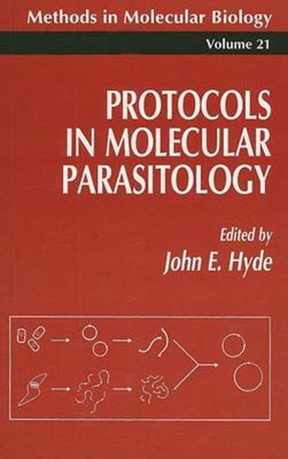 Protocols in Molecular Parasitology, John E. Hyde - Paperback - 9780896032392
