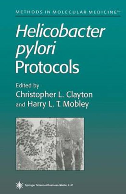 Helicobacter pylori Protocols, C.L. Clayton ; H. Mobley - Gebonden - 9780896033818