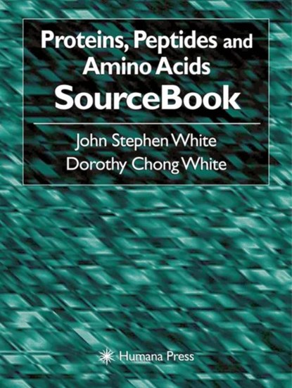 Proteins, Peptides and Amino Acids SourceBook, niet bekend - Gebonden - 9780896036130