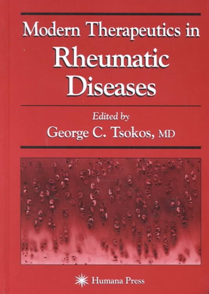 Modern Therapeutics in Rheumatic Diseases, George C. Tsokos ; Larry W. Moreland ; Gary M. Kammer ; Jean-Pierre Pelletier ; Johanne Martel-Pelletier - Gebonden - 9780896039162