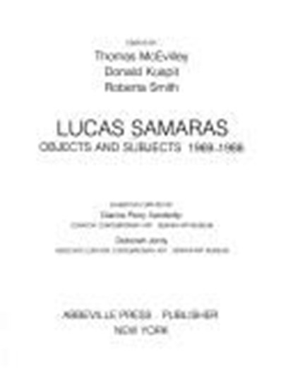 Lucas Samaras--Objects and Subjects, 1969-1986, MCEVILLEY,  Thomas - Gebonden - 9780896598034