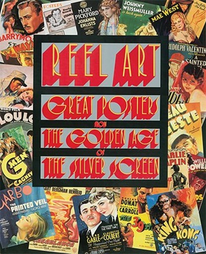 Reel Art: Great Posters from the Golden Age of the Silver Screen, Stephen Rebello - Gebonden - 9780896598690