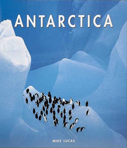 Antarctica, LUCAS,  Mike - Gebonden - 9780896601086