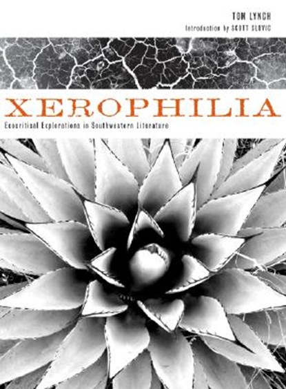 Xerophilia, Tom Lynch - Gebonden - 9780896726383