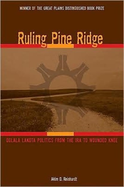 Ruling Pine Ridge, Akim D. Reinhardt - Paperback - 9780896726567