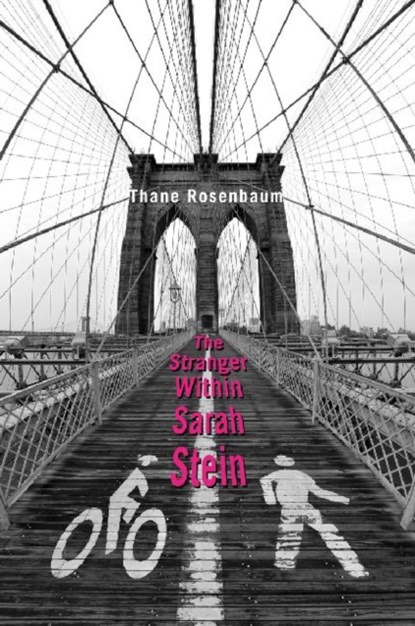 The Stranger Within Sarah Stein, Thane Rosenbaum - Gebonden - 9780896727472