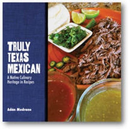 Truly Texas Mexican, Adan Medrano - Gebonden - 9780896728509
