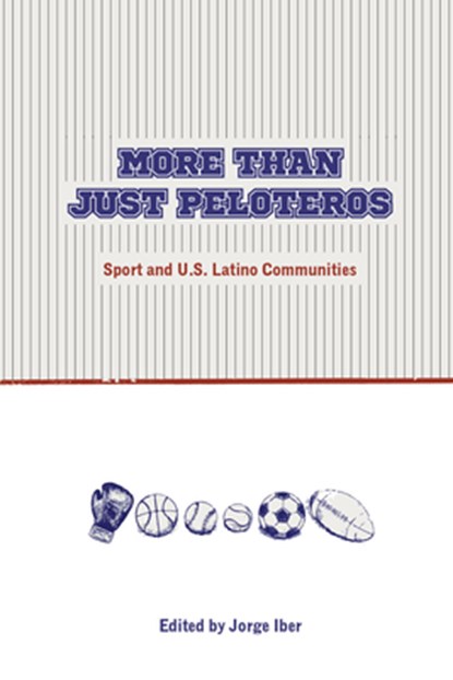More Than Just Peloteros, Jorge Iber - Gebonden - 9780896729070