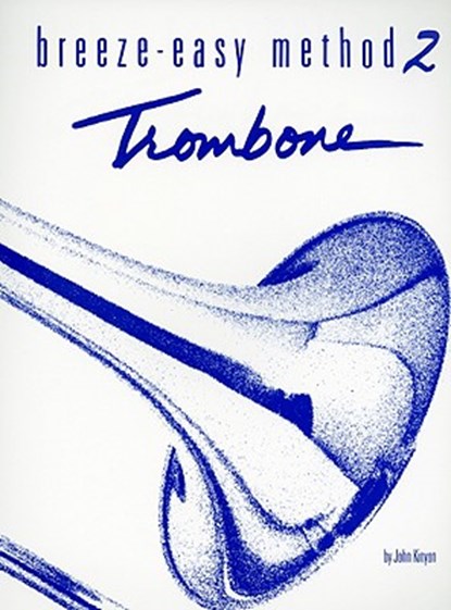 Breeze-Easy Method 2: Trombone, John Kinyon - Paperback - 9780897243735