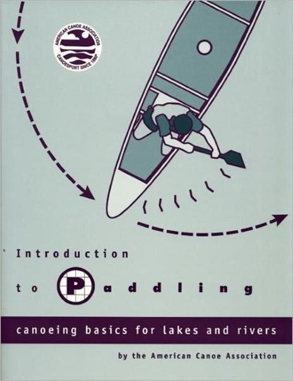 Introduction to Paddling, American Canoe Association - Paperback - 9780897322027