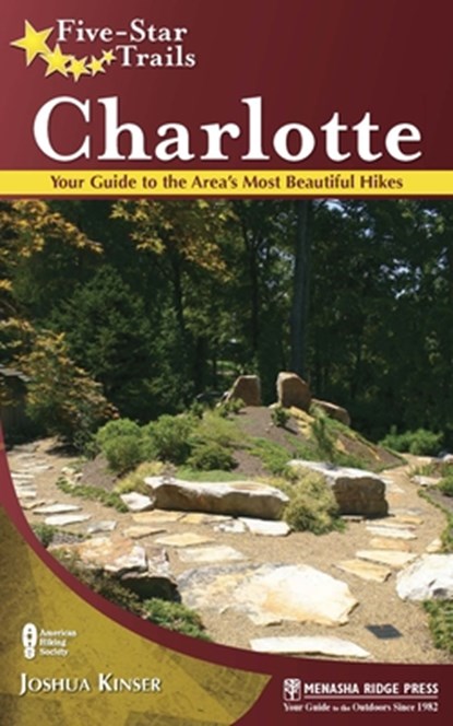 Five-Star Trails: Charlotte, Joshua Kinser - Paperback - 9780897328883