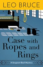 Case with Ropes and Rings | Leo Bruce | 