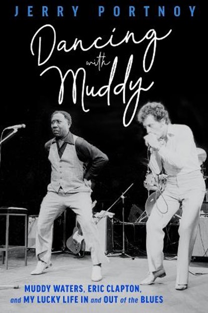 Dancing with Muddy, Jerry Portnoy - Paperback - 9780897334587
