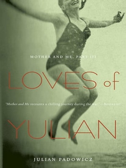 Loves of Yulian, Julian Padowicz - Ebook - 9780897336673