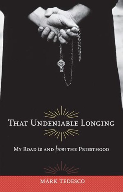 That Undeniable Longing, Mark Tedesco - Ebook - 9780897337656
