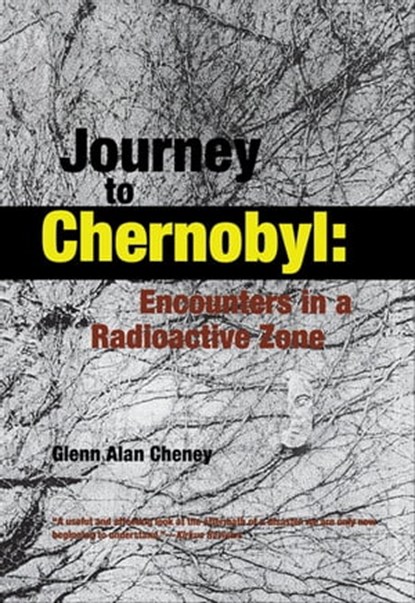 Journey to Chernobyl, Glenn Alan Cheney - Ebook - 9780897337939