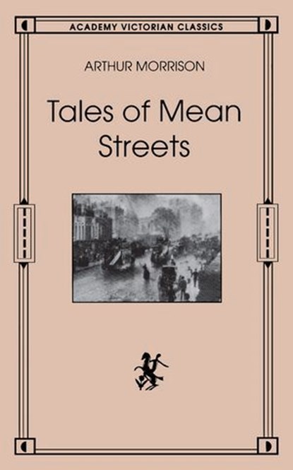 Tales of Mean Streets, Arthur Morrison - Ebook - 9780897339117